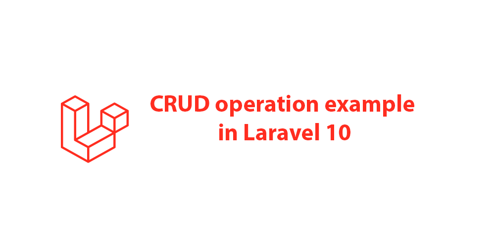 CRUD operation example in Laravel 10