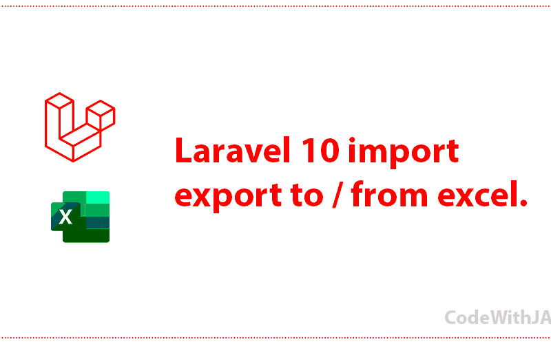 Laravel 10 import export to / from excel.