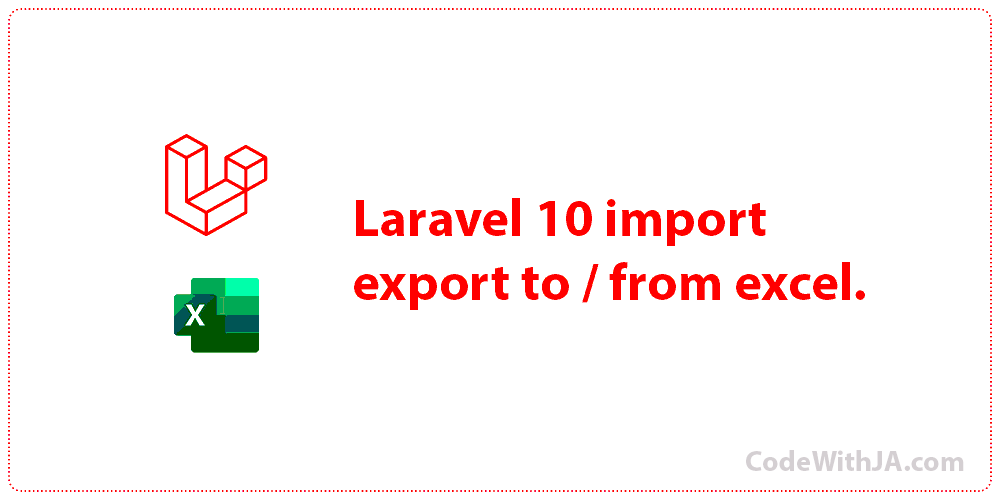 Laravel 10 import export to / from excel.